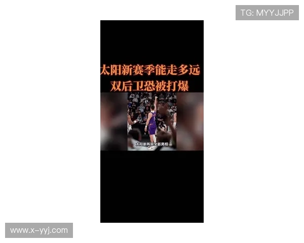 太阳鏖战雄鹿强强对决巅峰对抗揭示新赛季格局走向 太阳鏖战雄鹿强强对决巅峰对抗揭示新赛季格局走向